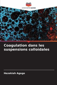 Coagulation dans les suspensions colloïdales - Agogo, Hezekiah