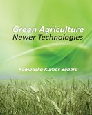 Green Agriculture: Newer Technologies Green Agriculture: Newer Technologies
