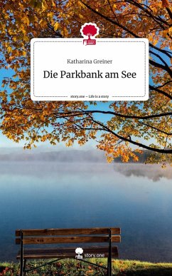 Cover Die Parkbank am See. Life is a Story - story.one