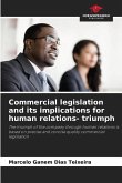 Commercial legislation and its implications for human relations- triumph