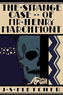 The Strange Case of Mr. Henry Marchmont - Fletcher, J. S.