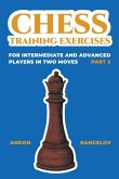 Chess Training Exercises for Intermediate and Advanced Players in two Moves, Part 3