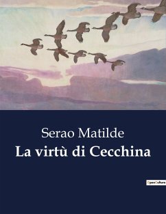 La virtù di Cecchina - Matilde, Serao