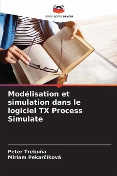 Modélisation et simulation dans le logiciel TX Process Simulate - Trebuna, Peter;Pekarcíková, Miriam
