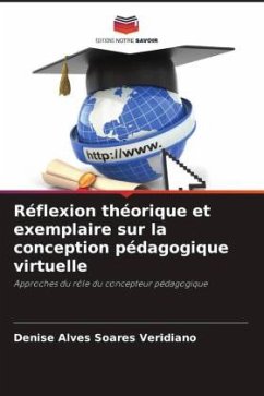 Réflexion théorique et exemplaire sur la conception pédagogique virtuelle - Alves Soares Veridiano, Denise