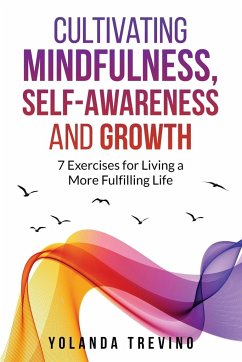 Cultivating Mindfulness, Self-Awareness and Growth - Trevino, Yolanda