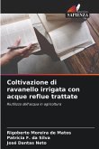 Coltivazione di ravanello irrigata con acque reflue trattate