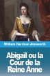 Abigaïl ou la Cour de la Reine Anne - Bild 1