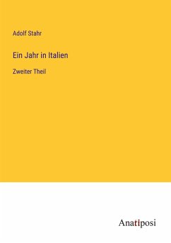 Ein Jahr in Italien - Stahr, Adolf