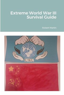 Extreme World War III Survival Guide - Martin, Robert