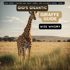 Gigi's Gigantic Giraffe Guide - Whimsy, Wise