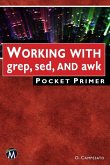 Working with grep, sed, and awk Pocket Primer (eBook, PDF)