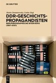 DDR-Geschichtspropagandisten (eBook, PDF)