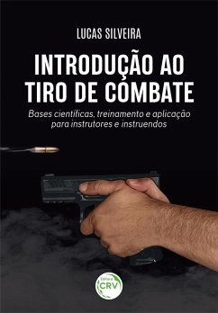 Introdução ao tiro de combate (eBook, ePUB) - Silveira, Lucas Martins da