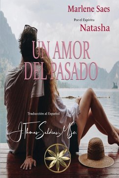 Un Amor del Pasado - Saes, Marlene; Natasha, Por El Espíritu