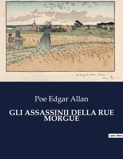 GLI ASSASSINII DELLA RUE MORGUE - Edgar Allan, Poe