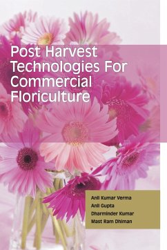 Postharvest Technologies for Commercial Floriculture - Verma, Anil