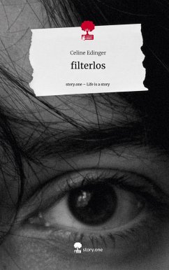 filterlos. Life is a Story - story.one - Edinger, Celine