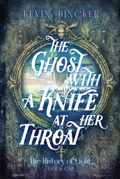 The Ghost with a Knife at Her Throat - Hincker, Kevin