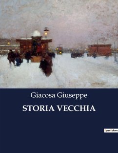 STORIA VECCHIA - Giuseppe, Giacosa