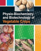 Physio-Biochemistry and Biotechnology of Vegetable Crops Physio-Biochemistry and Biotechnology of Vegetable Crops