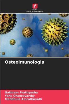 Osteoimunologia - Prathyusha, Gathram;Chakravarthy, YSHS;Amruthavalli, Maddhula