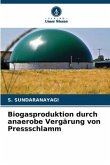 Biogasproduktion durch anaerobe Vergärung von Pressschlamm