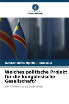 Welches politische Projekt für die kongolesische Gesellschaft? - NJIMBU BIALALA, Nestor-Divin