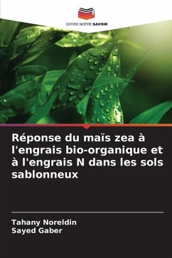 Réponse du maïs zea à l'engrais bio-organique et à l'engrais N dans les sols sablonneux - Noreldin, Tahany;Gaber, Sayed