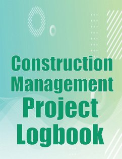 Construction Management Project Logbook - Wilde, Michelle