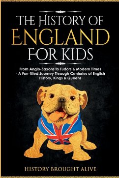 The History of England for Kids - Brought Alive, History