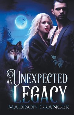 An Unexpected Legacy - Granger, Madison