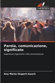 Parola, comunicazione, significato