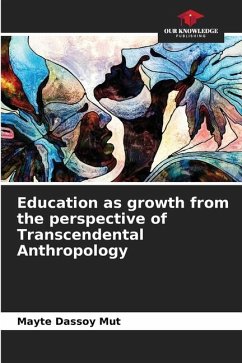 Education as growth from the perspective of Transcendental Anthropology - Dassoy Mut, Mayte