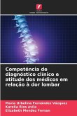 Competência de diagnóstico clínico e atitude dos médicos em relação à dor lombar