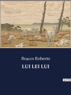 LUI LEI LUI - Roberto, Bracco