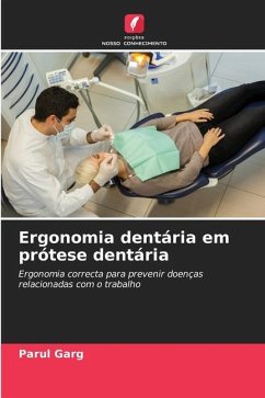 Ergonomia dentária em prótese dentária - Garg, Parul