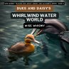 Duke and Daisy's Whirlwind Water World - Bild 1