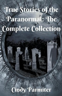 True Stories of the Paranormal - Parmiter, Cindy