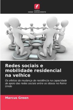 Redes sociais e mobilidade residencial na velhice - Green, Marcus