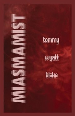 Miasmamist - Blake, Tommy Wyatt