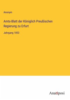 Amts-Blatt der Königlich Preußischen Regierung zu Erfurt - Anonym