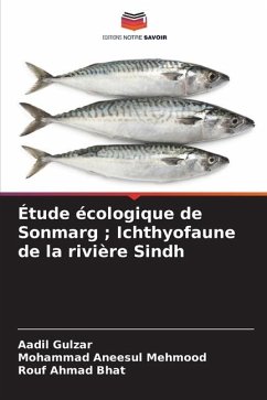 Étude écologique de Sonmarg ; Ichthyofaune de la rivière Sindh - Gulzar, Aadil;Mehmood, Mohammad Aneesul;Bhat, Rouf Ahmad