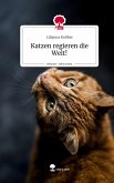 Katzen regieren die Welt!. Life is a Story - story.one