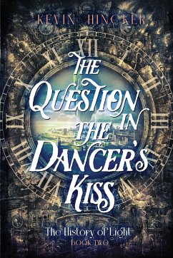 The Question in the Dancer's Kiss - Hincker, Kevin