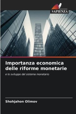 Importanza economica delle riforme monetarie - Olimov, Shohjahon