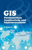 GIS: Fundamentals, Applications and Implementations
