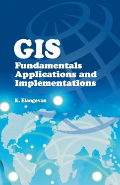 Cover GIS: Fundamentals, Applications and Implementations