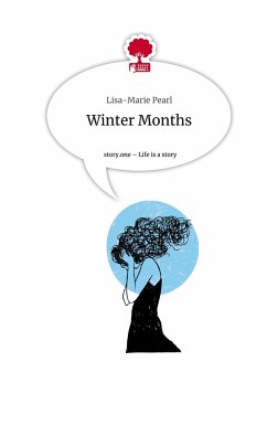 Winter Months. Life is a Story - story.one - Pearl, Lisa-Marie