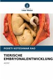 TIERISCHE EMBRYONALENTWICKLUNG